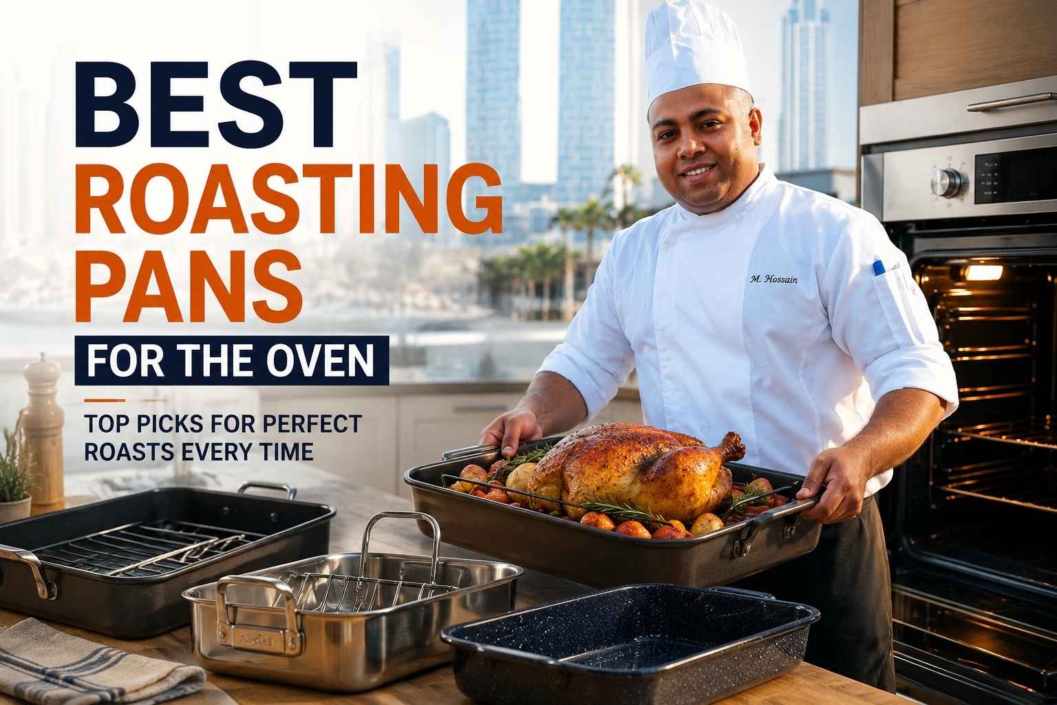 Professional chef in a white uniform and toque stands in a modern kitchen holding a roasting pan with a golden roasted turkey. Several roasting pans are displayed on a wooden countertop in front of an open oven, while large text reads “Best Roasting Pans for the Oven – Top Picks for Perfect Roasts Every Time.” The bright, high-quality feature image highlights cookware for roasting meats and vegetables in the oven.