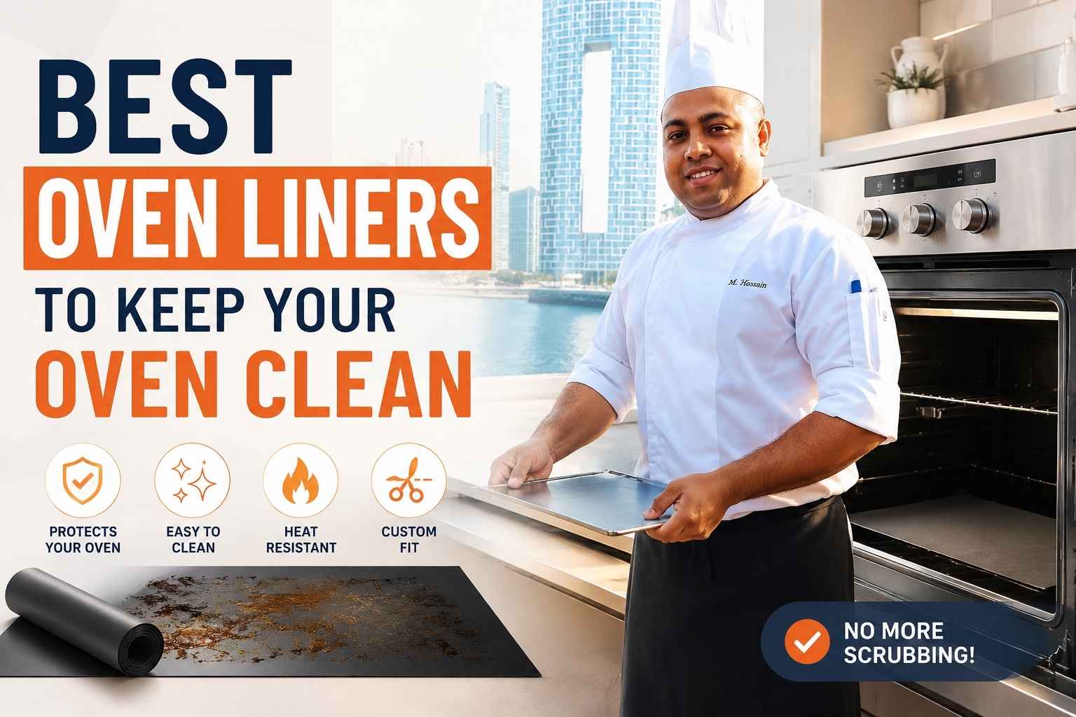 Chef holding an oven liner beside a modern oven with the headline 'Best Oven Liners to Keep Your Oven Clean' and icons highlighting protection, easy cleaning, heat resistance, and custom fit."