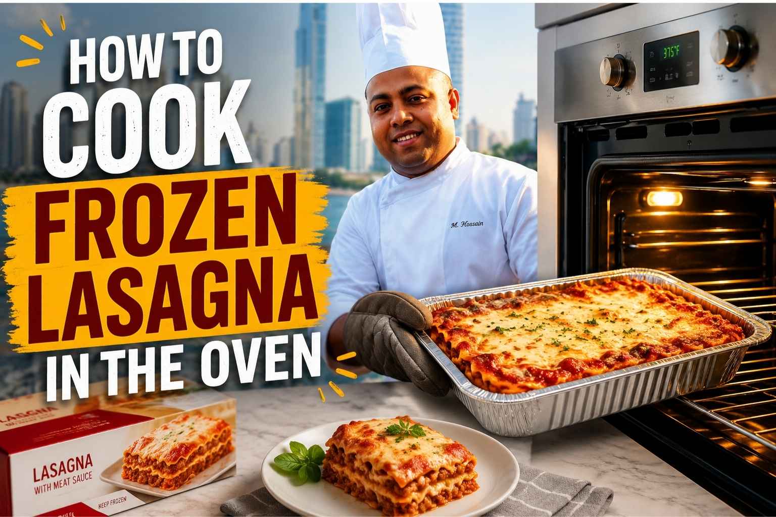 A chef in a white uniform stands beside an open oven holding a tray of freshly baked lasagna. The image features bold text reading “How to Cook Frozen Lasagna in the Oven,” with a city skyline background, a frozen lasagna box, and a plated serving of lasagna on a countertop. The design highlights a cooking tutorial theme.