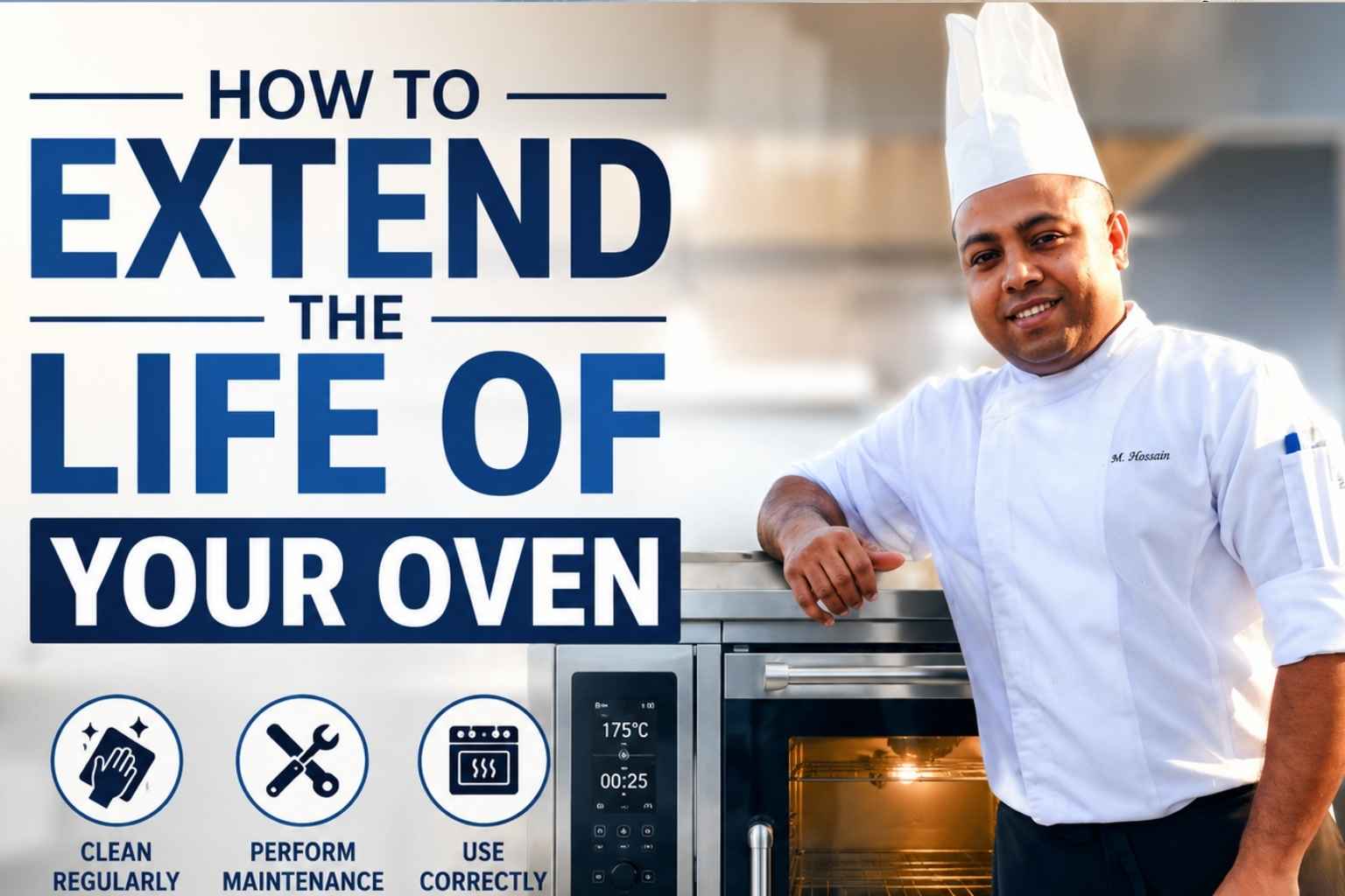 How to Extend the Life of Your Oven” featuring a smiling chef in a white uniform leaning beside a modern stainless-steel oven. Large blue headline text is displayed on the left, along with maintenance icons and tips: clean regularly, perform maintenance, and use correctly. The image has a bright, professional kitchen background and emphasizes oven care and longevity.