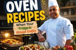 A smiling chef in a white uniform stands beside a glowing oven with a freshly baked dish, surrounded by simple vegetables and pantry ingredients. Bold text reads, "Oven Recipes: When Your Fridge Is Almost Empty," highlighting easy meal ideas made from limited ingredients.