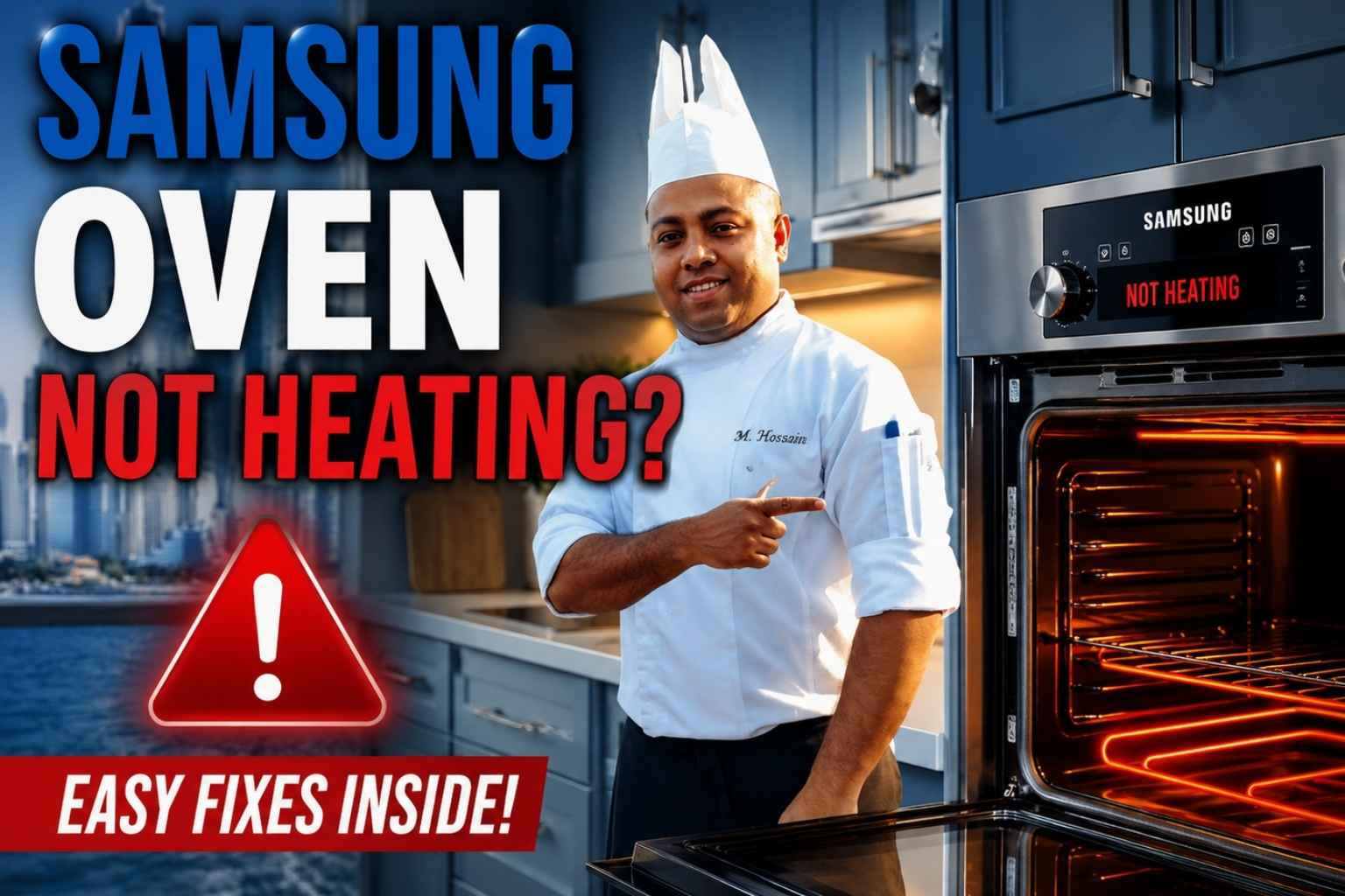 Feature image for an article about troubleshooting a Samsung oven that is not heating. A professional chef in a white uniform and chef hat stands in a modern kitchen, pointing toward an open Samsung oven glowing orange inside. Large bold text reads “SAMSUNG OVEN NOT HEATING?” with a red warning icon and the phrase “EASY FIXES INSIDE!” The design uses blue, white, and red colors to emphasize oven repair tips and troubleshooting guidance.